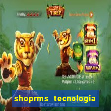 shoprms tecnologia e serviços ltda jogos